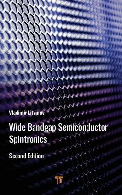 Wide Bandgap Semiconductor Spintronics by Litvinov, Vladimir