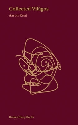 Collected Világos by Kent, Aaron