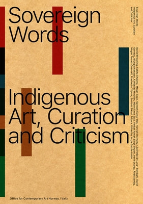 Sovereign Words: Indigenous Art, Curation and Criticism by Garc&#195;&#173;a-Ant&#195;&#179;n, Katya