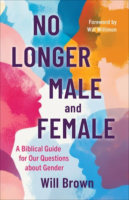 No Longer Male and Female by Brown, Will