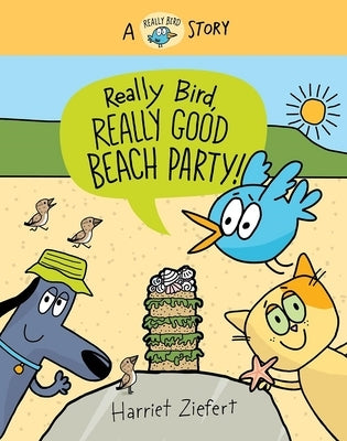 Really Bird, Really Good Beach Party (Really Bird Stories #8) by Ziefert, Harriet