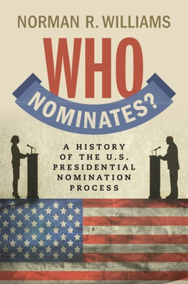 Who Nominates? by Williams, Norman R.