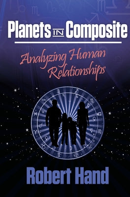 Planets in Composite: Analyzing Human Relationships by Hand, Robert