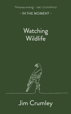 Watching Wildlife by Crumley, Jim