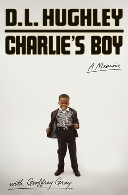 Charlie's Boy: A Memoir by Hughley, D. L.
