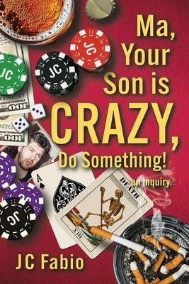 Ma, Your Son is CRAZY, Do Something! by Fabio, Jc