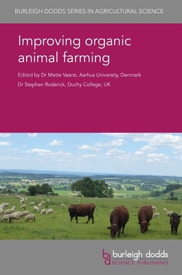 Improving Organic Animal Farming by Vaarst, Mette