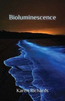 Bioluminescence by Richards, Karen