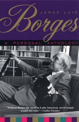 A Personal Anthology by Borges, Jorge Luis