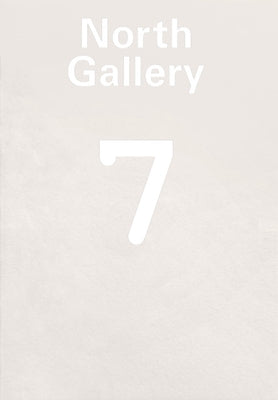 North Gallery: Volume 7 by Benner, Andrew