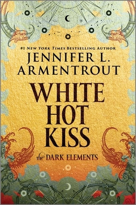 White Hot Kiss: The Dark Elements by Armentrout, Jennifer L.