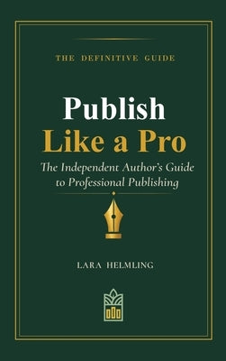 Publish Like a Pro by Helmling, Lara