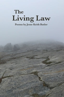 The Living Law: Poems by Butler, Jesse Keith