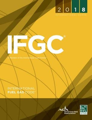 2018 International Fuel Gas Code by International Code Council