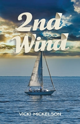 2nd Wind by Mickelson, Vicki