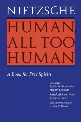 Human, All Too Human: A Book for Free Spirits (Revised Edition) by Nietzsche, Friedrich