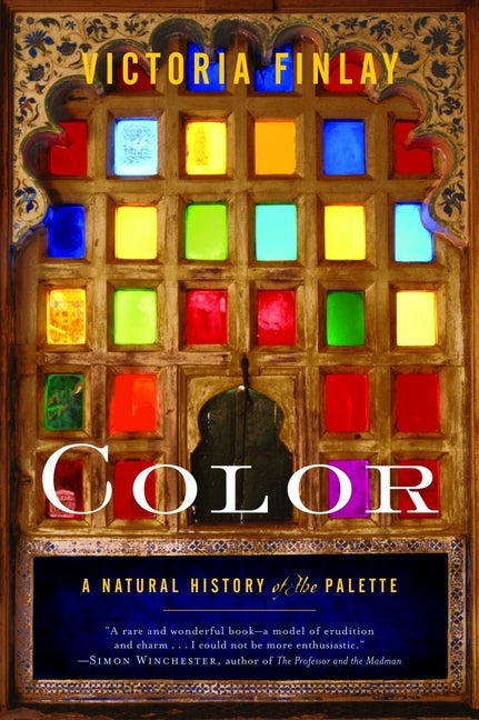 Color: A Natural History of the Palette by Finlay, Victoria