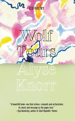 Wolf Tours by Knorr, Alyse