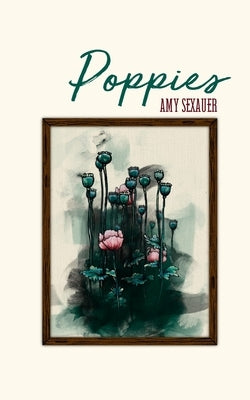 Poppies by Sexauer, Amy