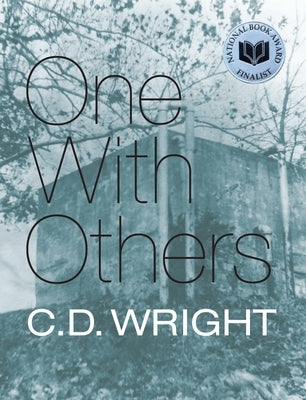 One with Others: [A Little Book of Her Days] by Wright, C. D.