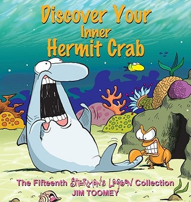 Discover Your Inner Hermit Crab: The Fifteenth Shermans Lagoon Collection by Toomey, Jim