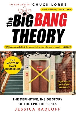 The Big Bang Theory: The Definitive, Inside Story of the Epic Hit Series by Radloff, Jessica