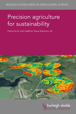Precision Agriculture for Sustainability by Stafford, John