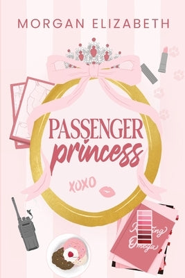 Passenger Princess by Elizabeth, Morgan