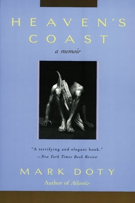 Heaven's Coast: A Memoir by Doty, Mark