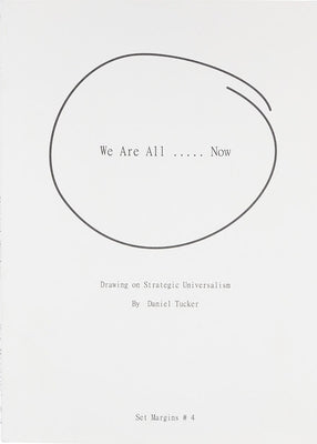 We Are All ..... Now: Drawing on Strategic Universalism by Tucker, Daniel