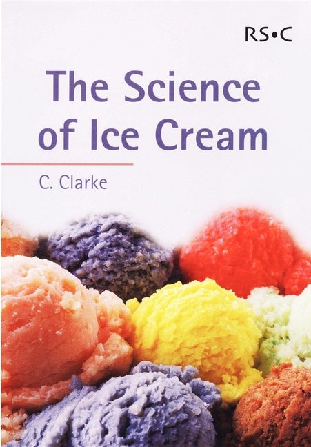 The Science of Ice Cream by Clarke, Chris