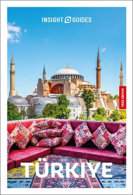 Insight Guides Turkiye: Travel Guide with eBook by Insight Guides