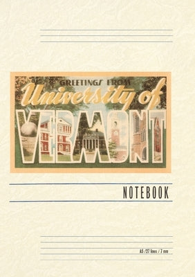 Vintage Lined Notebook Greetings from University of Vermont by Found Image Press