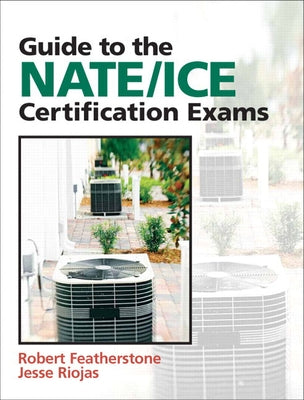 Guide to Nate/Ice Certification Exams by Featherstone, Robert