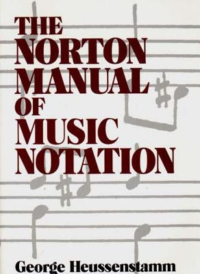 Norton Manual of Music Notation by Heussenstamm, George