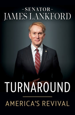 Turnaround: America's Revival by Lankford, James
