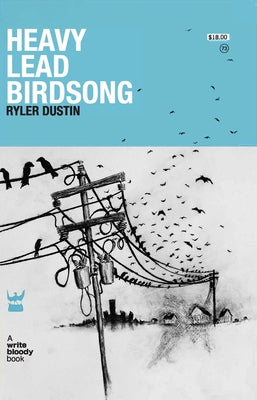Heavy Lead Birdsong by Dustin, Ryler