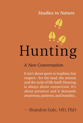 Hunting: A New Conversation by Dale, Brandon