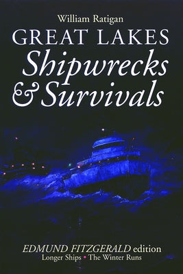 Great Lakes Shipwrecks & Survivals by Ratigan, William