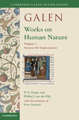 Galen: Works on Human Nature by Singer, P. N.