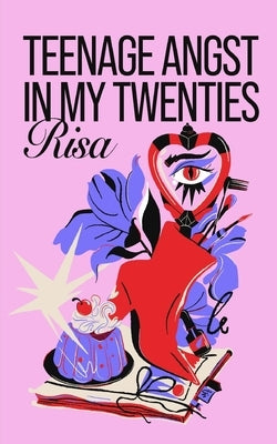 Teenage Angst In My Twenties by Fertitta, Marisa