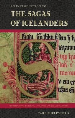 An Introduction to the Sagas of Icelanders by Phelpstead, Carl