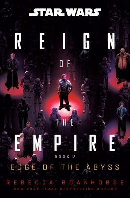 Star Wars: Edge of the Abyss (Reign of the Empire) by Roanhorse, Rebecca