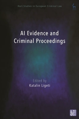 AI Evidence and Criminal Proceedings by Mitsilegas, Valsamis