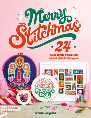 Merry Stitchmas: 24 Fun and Festive Cross Stitch Designs by Congdon, Emma