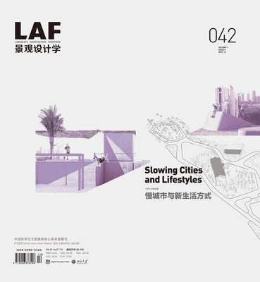 Landscape Architecture Frontiers 042: Slowing Cities and Lifestyles by Yu, Kongjian