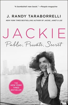 Jackie: Public, Private, Secret by Taraborrelli, J. Randy