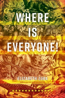 Where Is Everyone! by Zuba, Elizabeth