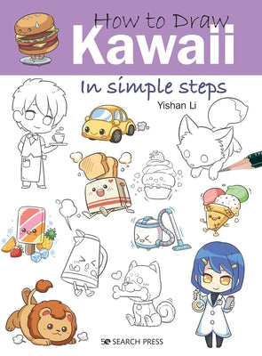 How to Draw Kawaii in Simple Steps by Li, Yishan