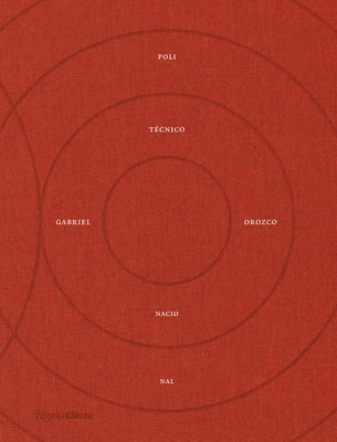 Gabriel Orozco: Politécnico Nacional by Fer, Briony